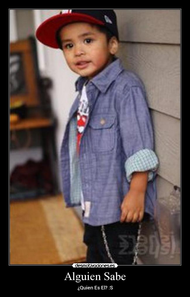 Alguien Sabe - ¿Quien Es El? :S