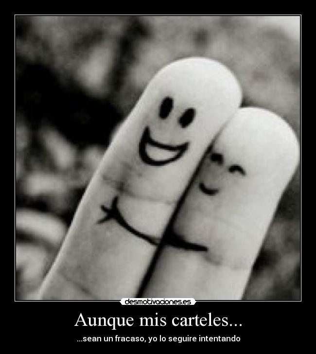 Aunque mis carteles... -