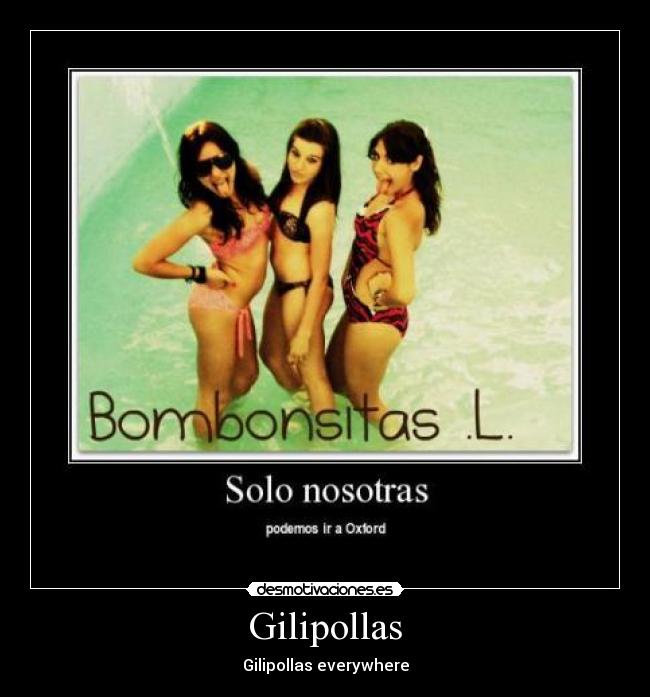 Gilipollas - Gilipollas everywhere