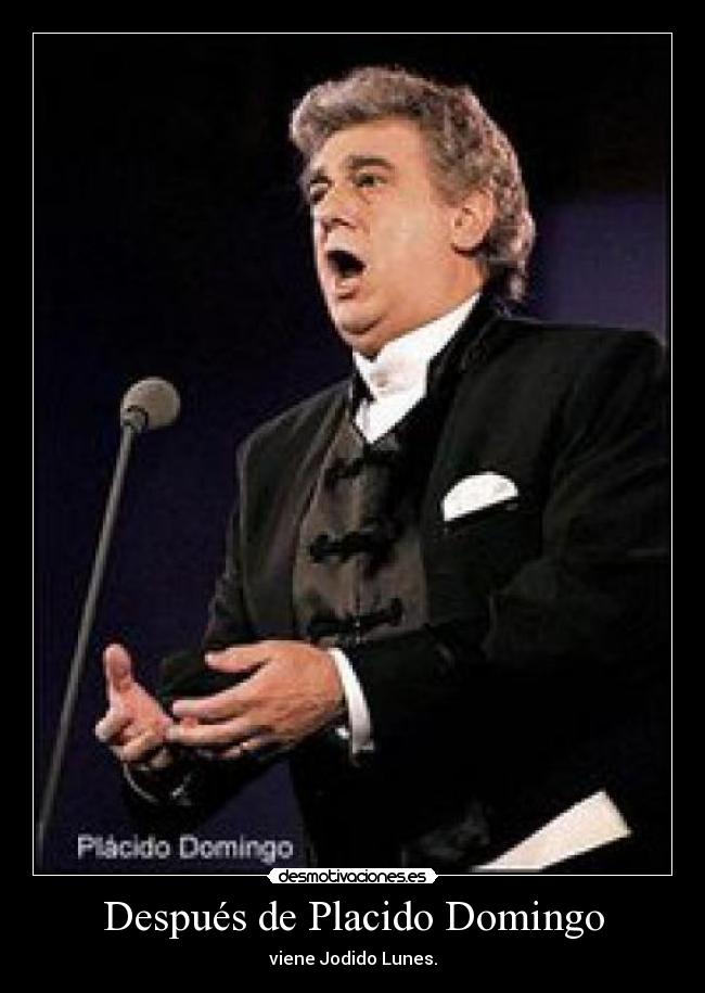 Después de Placido Domingo - 