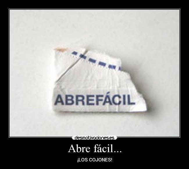 Abre fácil... -