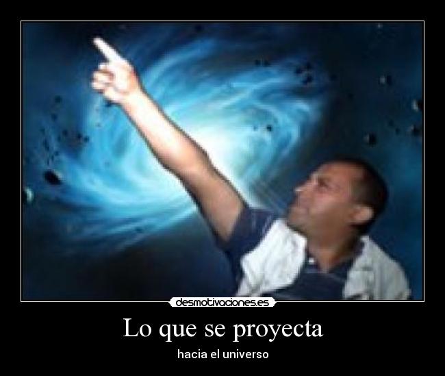 carteles que proyecta hacia universo fuaaa desmotivaciones