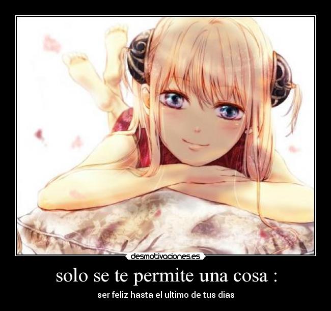 solo se te permite una cosa : - 