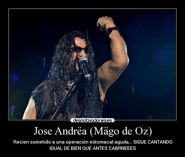 carteles jose andrea mago operacion estomacal aguda catante folk metal desmotivaciones