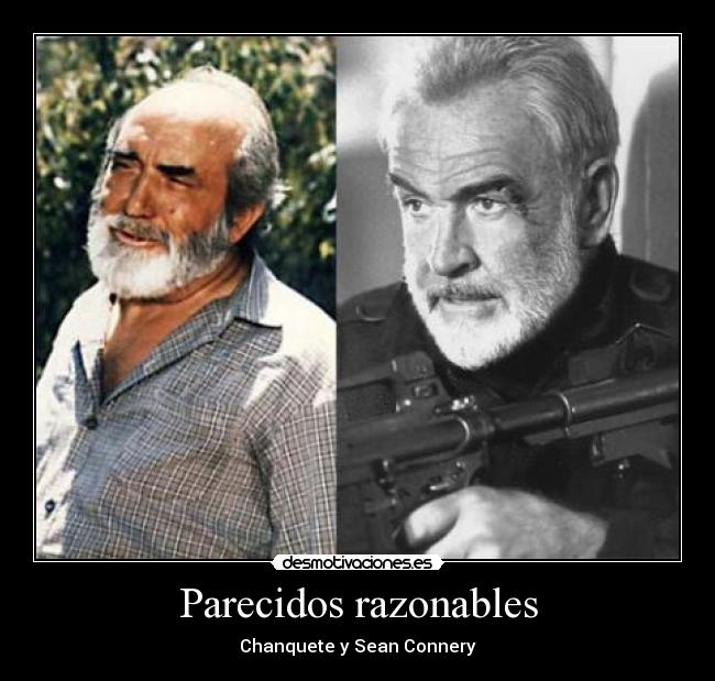 Parecidos razonables - Chanquete y Sean Connery