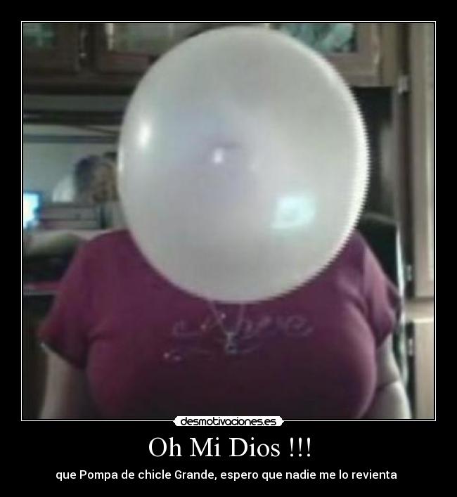 Oh Mi Dios !!! -