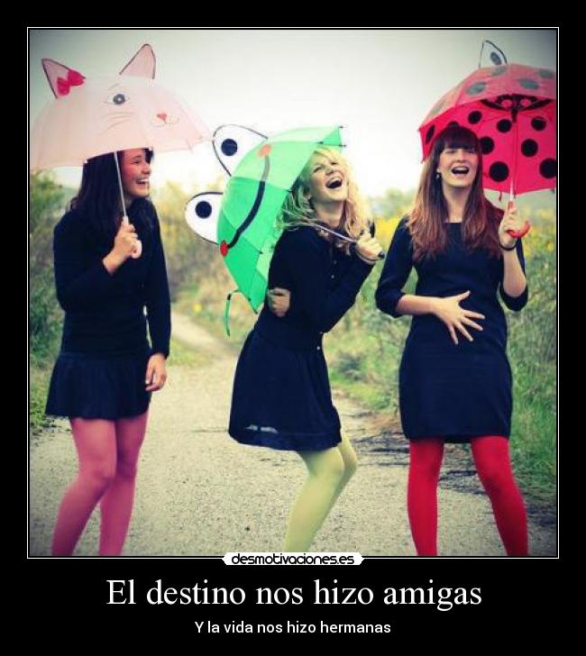 El destino nos hizo amigas -
