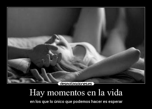 Hay momentos en la vida - 