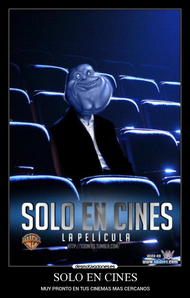 SOLO EN CINES - MUY PRONTO EN TUS CINEMAS MAS CERCANOS