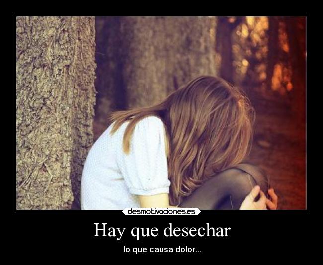 Hay que desechar -