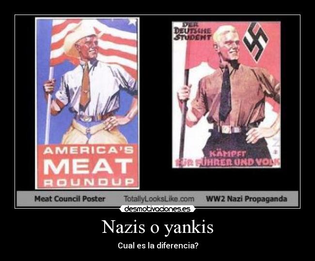 Nazis o yankis - Cual es la diferencia?