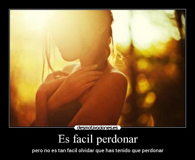 Es facil perdonar - 