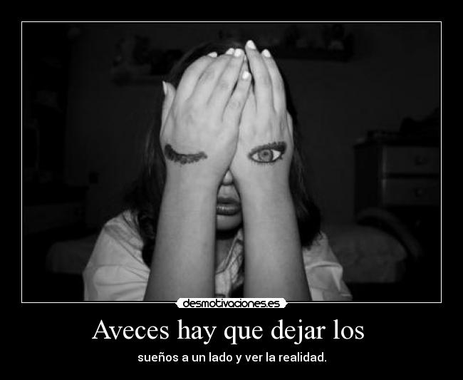 Aveces hay que dejar los -