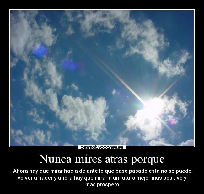 Nunca mires atras porque - 
