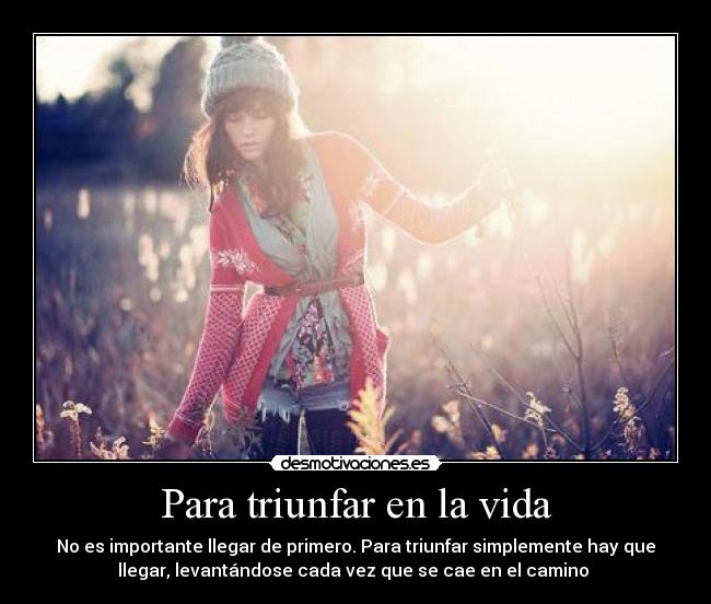 Para triunfar en la vida -