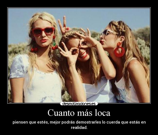 Cuanto más loca - 