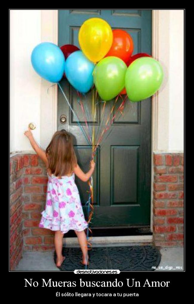 No Mueras buscando Un Amor -