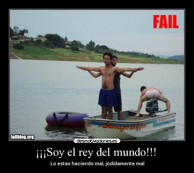 ¡¡¡Soy el rey del mundo!!! -