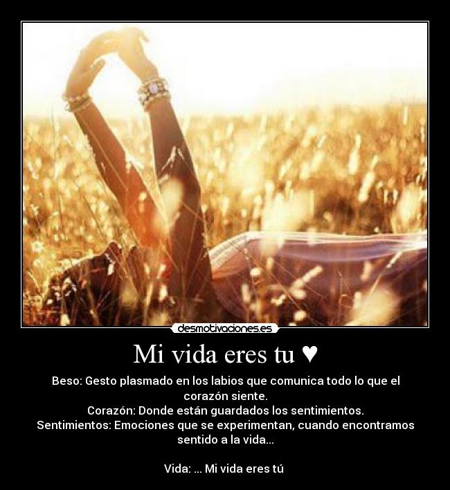 Mi vida eres tu ♥ - 