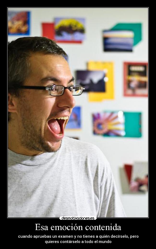 Esa emoción contenida -