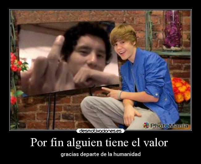 Por fin alguien tiene el valor - gracias departe de la humanidad