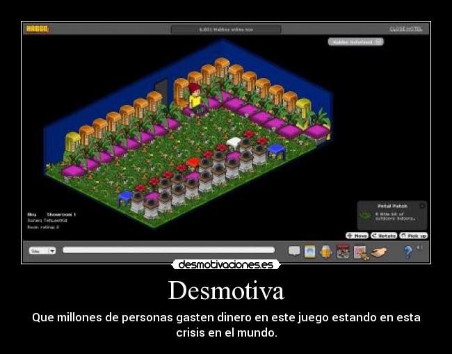 Desmotiva - Que millones de personas gasten dinero en este juego estando en esta
crisis en el mundo.