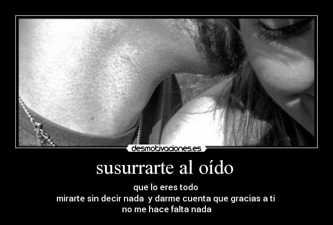 susurrarte al oído -