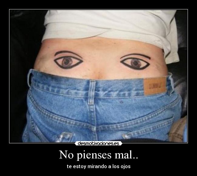 No pienses mal.. -