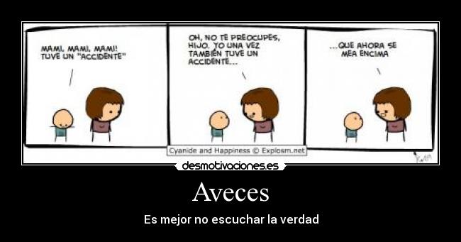 Aveces - Es mejor no escuchar la verdad