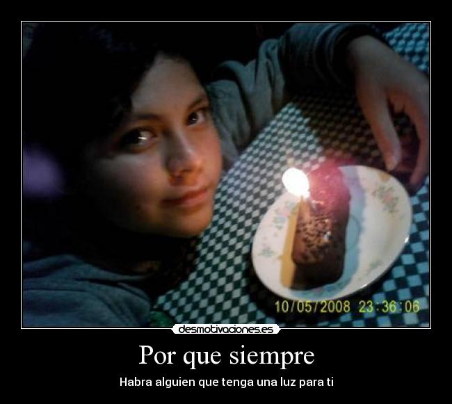 Por que siempre - Habra alguien que tenga una luz para ti