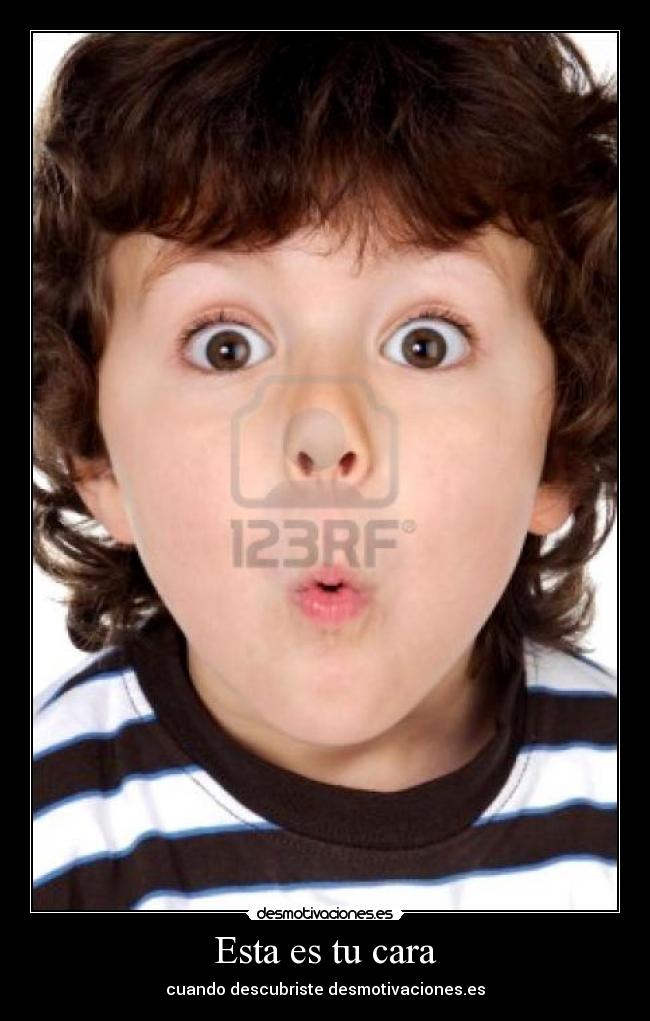 Esta es tu cara -