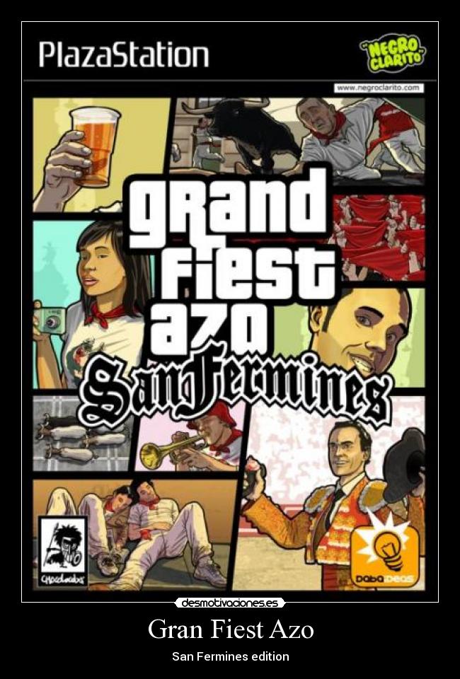 Gran Fiest Azo - San Fermines edition