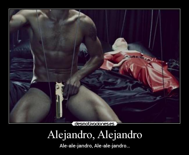 Alejandro, Alejandro - 
