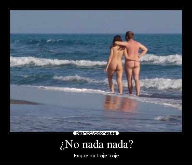 ¿No nada nada? - 