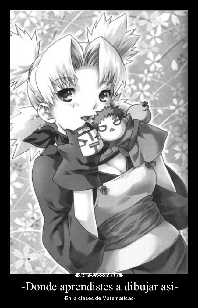 -Donde aprendistes a dibujar asi- - -En la clases de Matematicas-