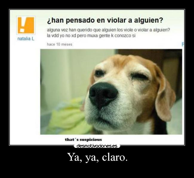 Ya, ya, claro. - 