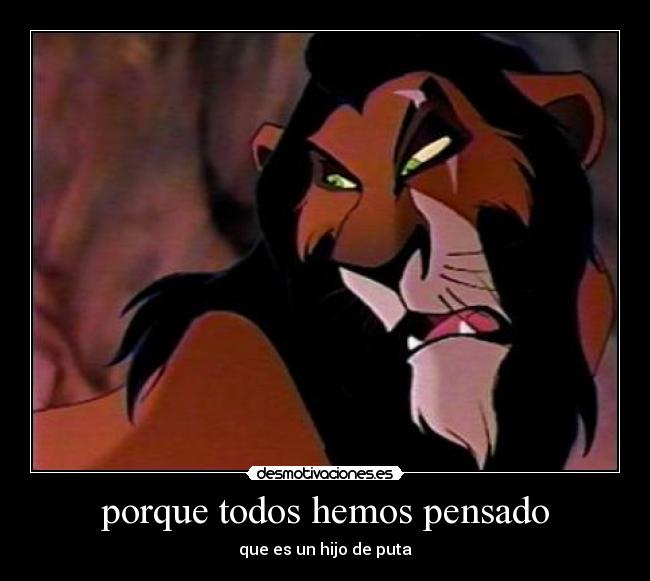 porque todos hemos pensado -