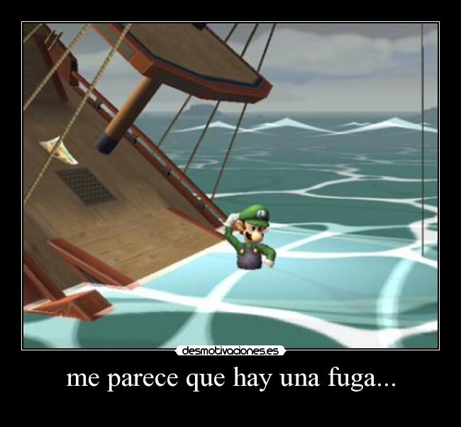 me parece que hay una fuga... - 