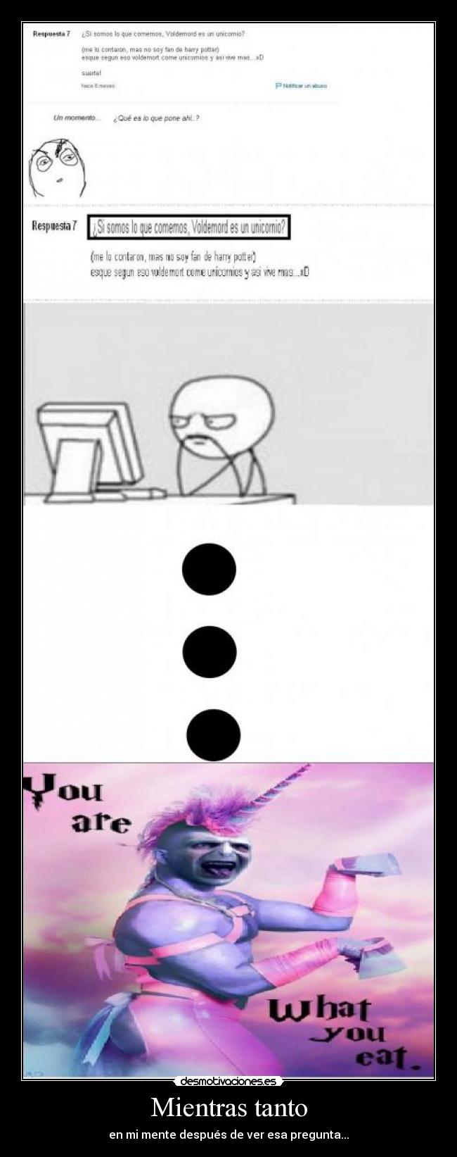 Mientras tanto - en mi mente después de ver esa pregunta...