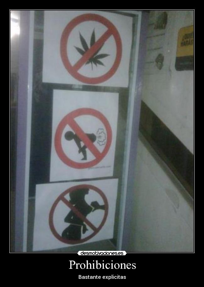 Prohibiciones - Bastante explicitas