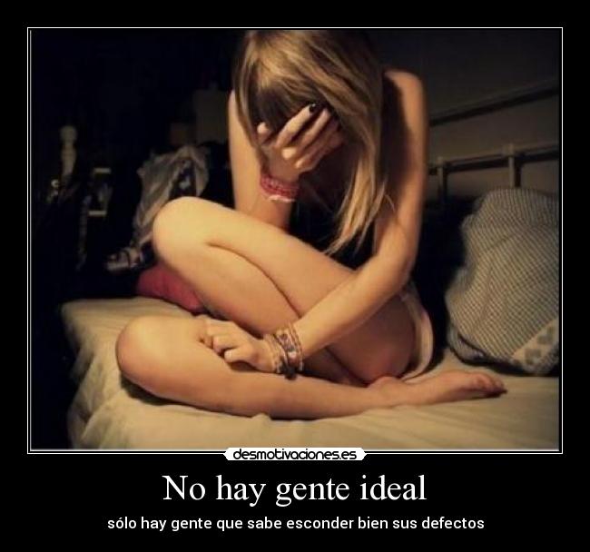 No hay gente ideal - 