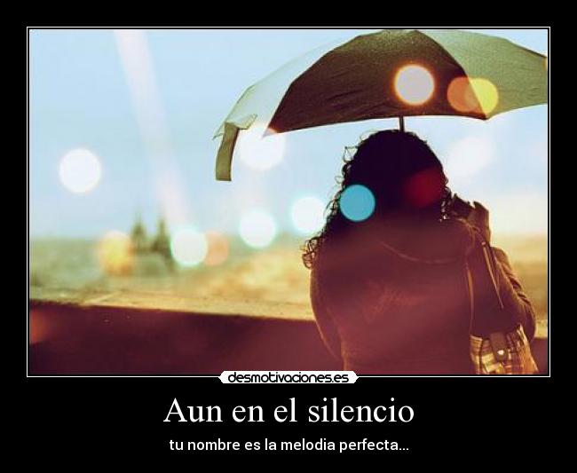 Aun en el silencio - 