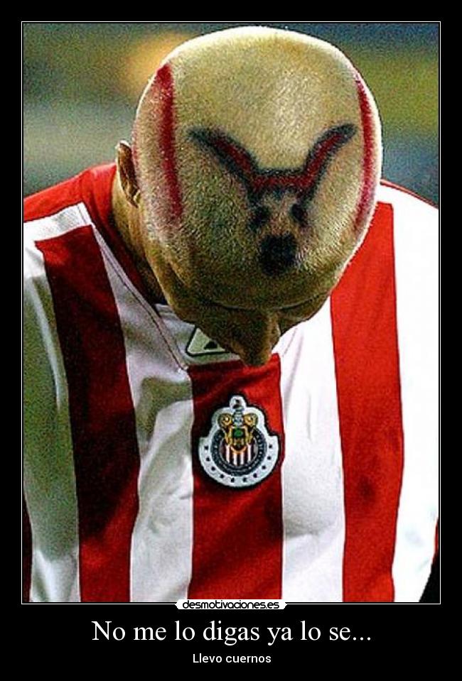 No me lo digas ya lo se... - Llevo cuernos