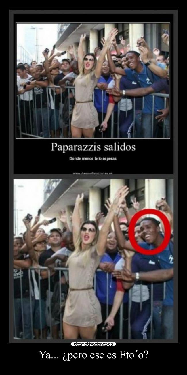 Ya... ¿pero ese es Eto´o? -