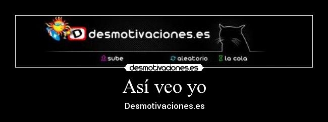 carteles desmotivaciones es veo desmotivaciones