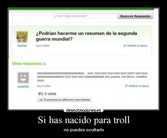 Si has nacido para troll -