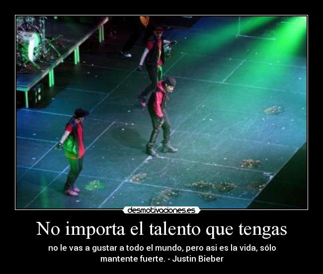 No importa el talento que tengas -