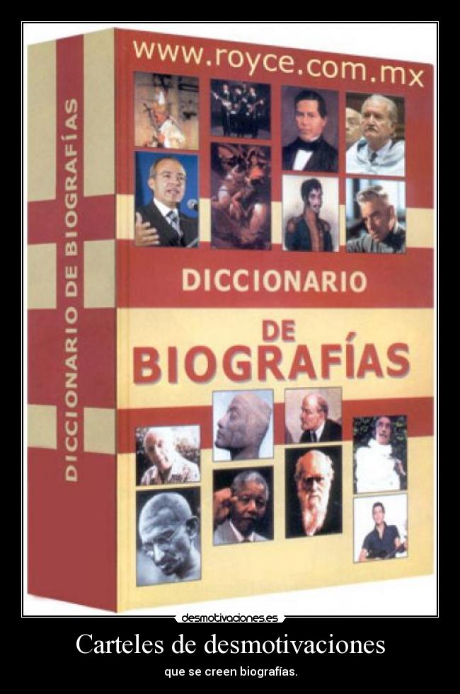 Carteles de desmotivaciones - que se creen biografías.