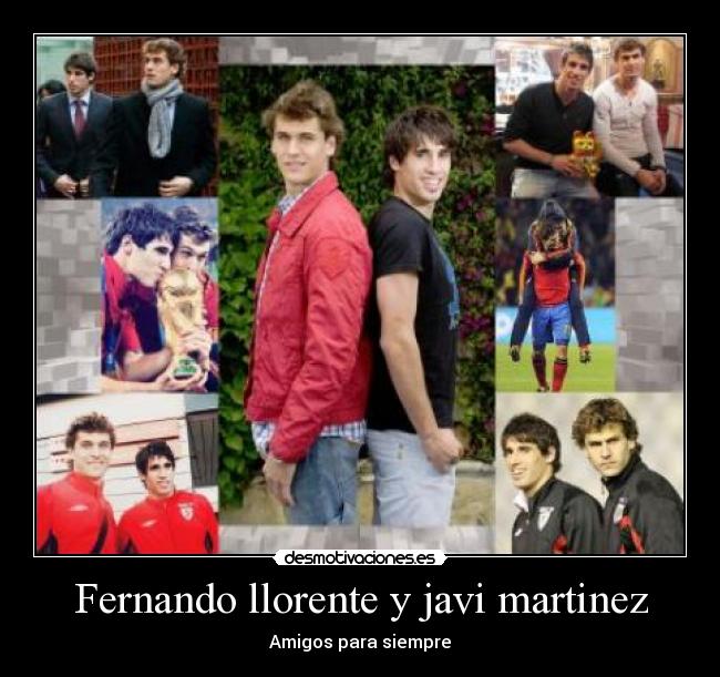 Fernando llorente y javi martinez - Amigos para siempre