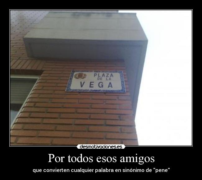 Por todos esos amigos - 